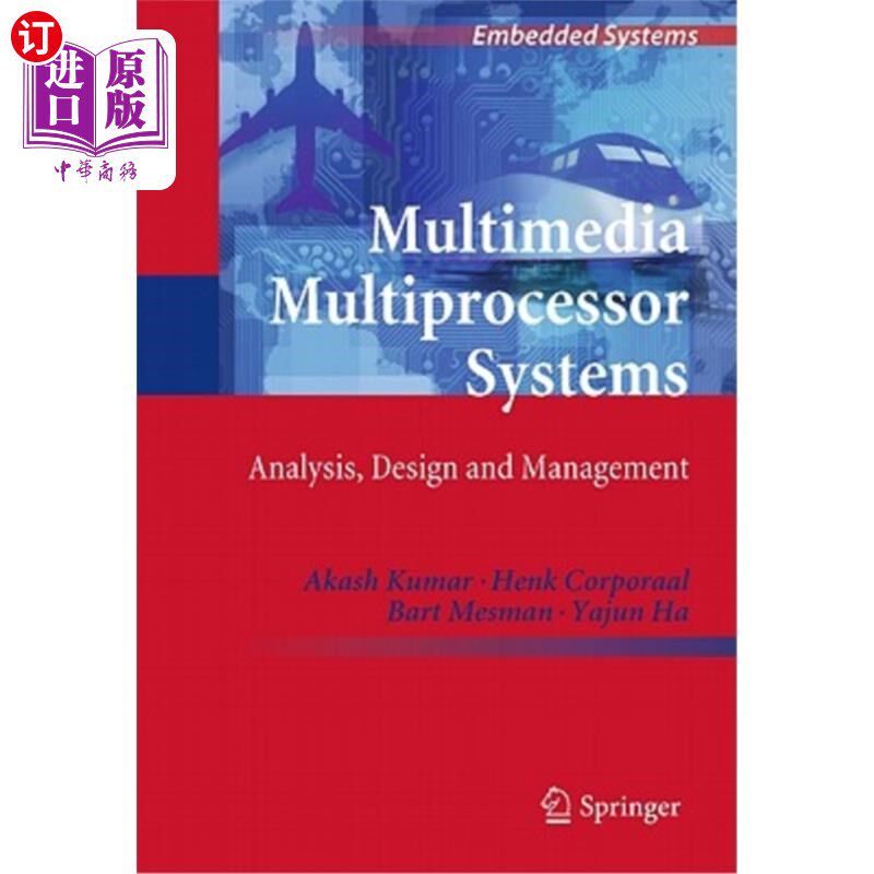 海外直订Multimedia Multiprocessor Systems: Analysis, Design and Management 多媒体多处理器系统：分析、设计和管理