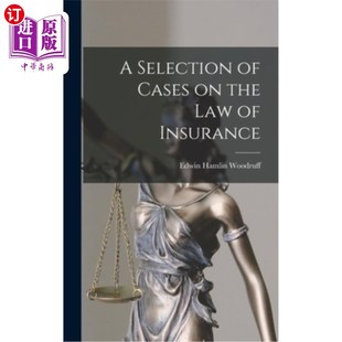 Cases 保险法案例选编 Selection Insurance Law 海外直订A the