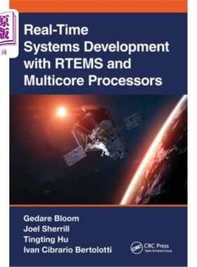 海外直订Real-Time Systems Development with Rtems and Multicore Processors 基于Rtems和多核处理器的实时系统开发