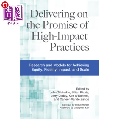 海外直订Delivering on the Promise of High-Impact Practices: Research and Models for Achi 实现高影响力实践的承诺：实