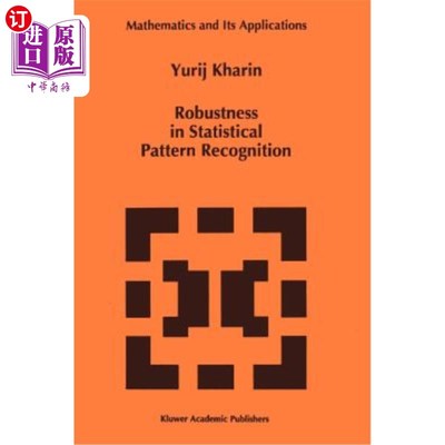 海外直订Robustness in Statistical Pattern Recognition 统计模式识别的鲁棒性