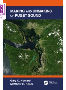 海外直订Making and Unmaking of Puget Sound 普吉特海湾的制造与毁灭