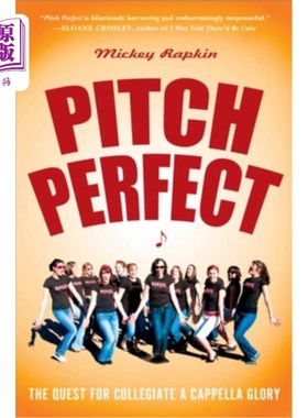 海外直订Pitch Perfect: The Quest for Collegiate A Cappella Glory 完美的球场：对大学卡佩拉荣誉的追求