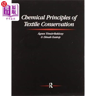 海外直订Chemical Principles of Textile Conservation 纺织品保护化学原理“，