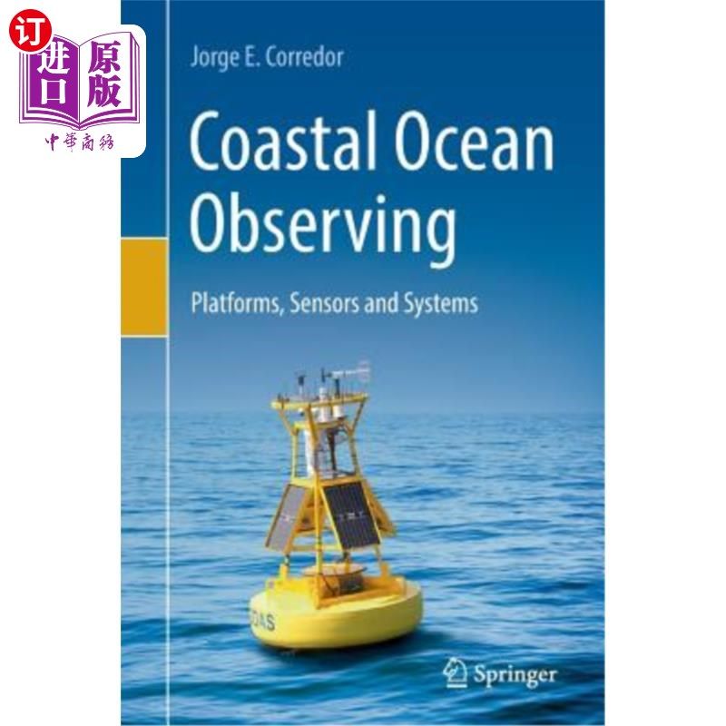 海外直订Coastal Ocean Observing: Platforms, Sensors and Systems 沿海海洋观测：平台、传感器和系统