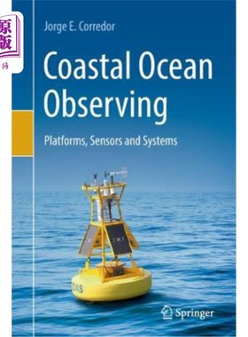 海外直订Coastal Ocean Observing: Platforms, Sensors and Systems 沿海海洋观测：平台、传感器和系统