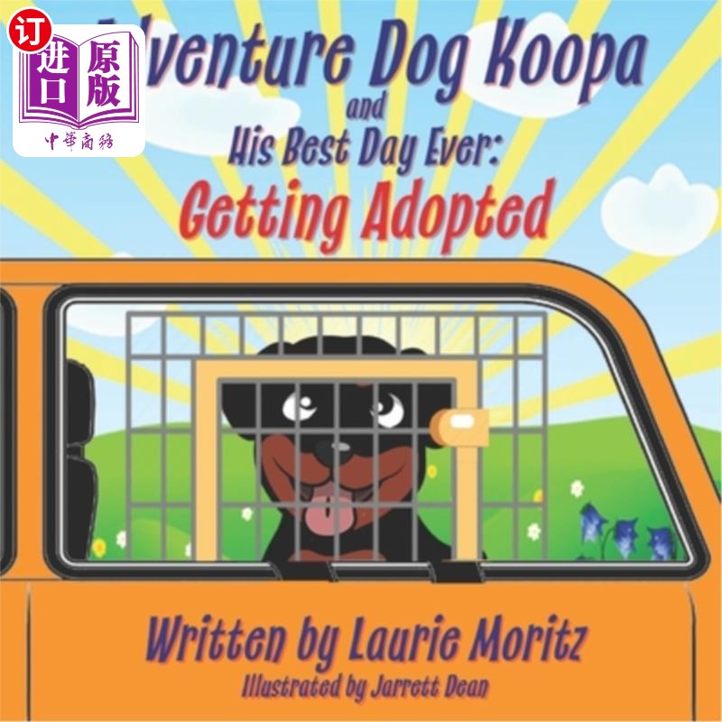 海外直订Adventure Dog Koopa and His Best Day Ever: Getting Adopted 探险犬库帕和他最好的一天:被收养