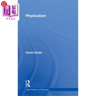海外直订Physicalism 物理主义