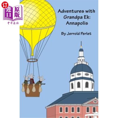 海外直订Adventures with Grandpa Ek: Annapolis 和艾克爷爷一起冒险:安纳波利斯