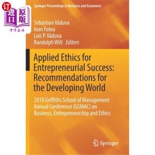 海外直订Applied Ethics for Entrepreneurial Success: Recommendations for the Developing W 企业成功的应用伦理:对发展