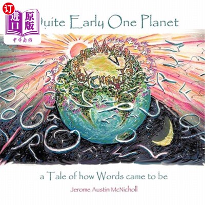 海外直订Quite Early One Planet: A Tale of How Words Came to Be 《一个星球:文字如何形成的故事