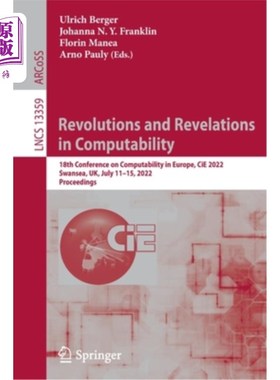 海外直订Revolutions and Revelations in Computability: 18th Conference on Computability i 可计算性的革命和启示:第18届