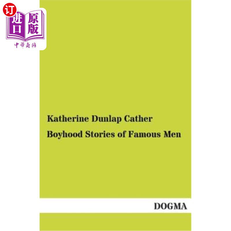 海外直订Boyhood Stories of Famous Men 名人的童年故事