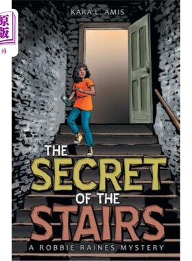 海外直订The Secret of the Stairs: A Robbie Raines Mystery 楼梯的秘密：罗比·雷恩斯之谜