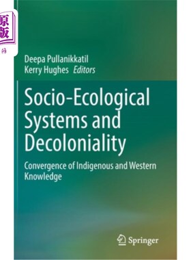 海外直订Socio-Ecological Systems and Decoloniality: Convergence of Indigenous and Wester 社会生态系统与非殖民化:本