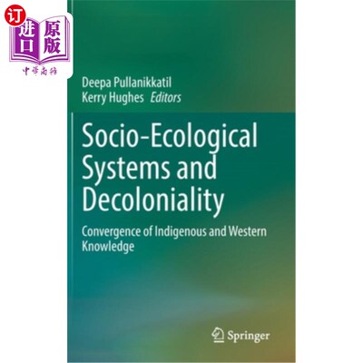海外直订Socio-Ecological Systems and Decoloniality: Convergence of Indigenous and Wester 社会生态系统与非殖民化:本