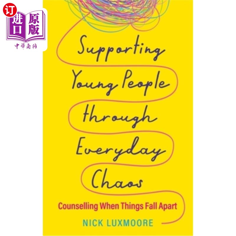 海外直订Supporting Young People Through Everyday Chaos: Counselling When Things Fall Apa 帮助年轻人度过日常的混乱:事情