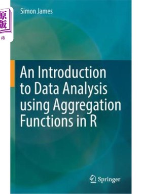 海外直订An Introduction to Data Analysis Using Aggregation Functions in R R中使用聚合函数进行数据分析的介绍