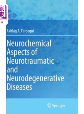 海外直订医药图书Neurochemical Aspects of Neurotraumatic and Neurodegenerative Diseases 神经营养性和神经退行性疾病的
