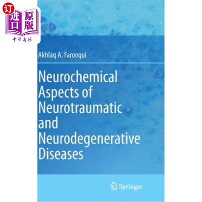 海外直订医药图书Neurochemical Aspects of Neurotraumatic and Neurodegenerative Diseases 神经营养性和神经退行性疾病的