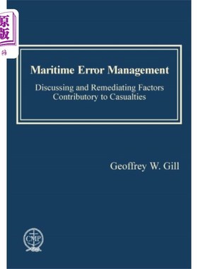 海外直订Maritime Error Management: Discussing and Remedi... 海事错误管理:讨论和补救导致海上伤亡的因素