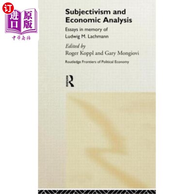 海外直订Subjectivism and Economic Analysis 主观主义与经济分析