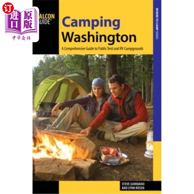 Camping Washington: A Comprehensive Guide to Public Tent and RV Campgrounds, 3rd 华盛顿露营:公共帐篷和房车【中商原版】