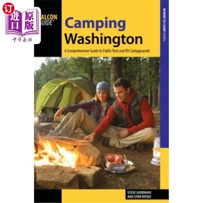 Camping Washington: A Comprehensive Guide to Public Tent and RV Campgrounds, 3rd 华盛顿露营:公共帐篷和房车【中商原?