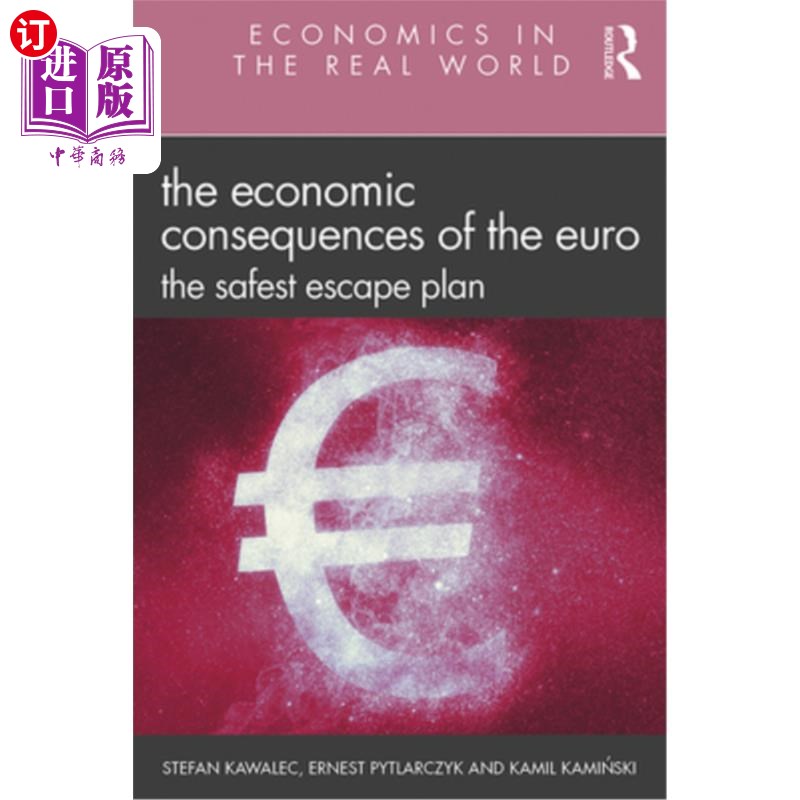 海外直订The Economic Consequences of the Euro: The Safest Escape Plan 《欧元的经济后果:最安全的逃离计划》