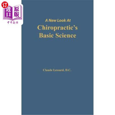 海外直订医药图书A New Look at Chiropractic's Basic Science 脊骨疗法基础科学新探