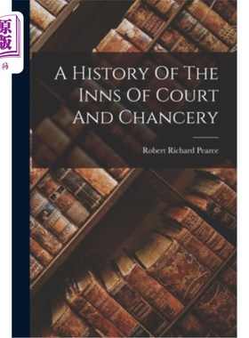 海外直订A History Of The Inns Of Court And Chancery 法院和衡平法院的历史