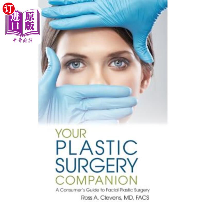 海外直订医药图书Your Plastic Surgery Companion: A Consumer's Guide to Facial Plastic Surgery 你的整形手术伴侣:面部