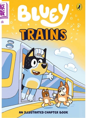 预售 小蓝狗布鲁伊章节2 Bluey Trains 插图版章节书 英文原版 趣味横生的火车游戏冒险故事书 进口儿童读物 5岁以上【中商原版】