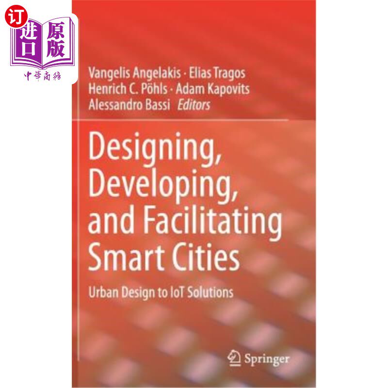海外直订Designing, Developing, and Facilitating Smart Cities: Urban Design to Iot Soluti 设计、开发和促进智慧城市: