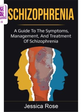 海外直订医药图书Schizophrenia: A Guide to the Symptoms, Management, and Treatment of Schizophren 精神分裂症:精神分