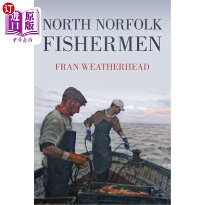 海外直订North Norfolk Fishermen 北诺福克渔民