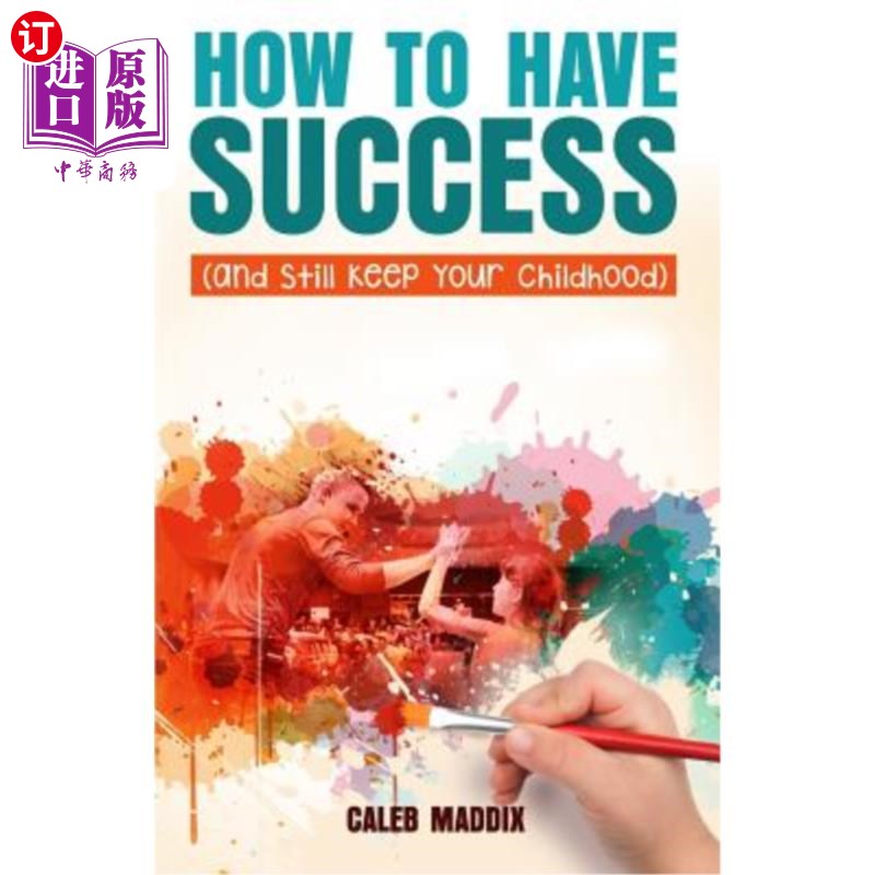 海外直订How to Have Success and Still Keep Your Chilhood 如何成功并保持青春