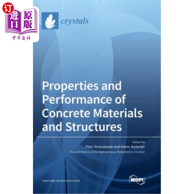 海外直订Properties and Performance of Concrete Materials and Structures 混凝土材料与结构的性能与性能“，