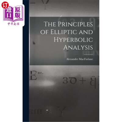 海外直订The Principles of Elliptic and Hyperbolic Analysis 椭圆和双曲分析原理