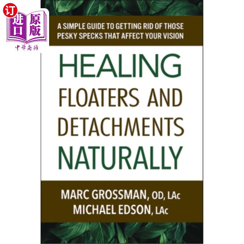 海外直订医药图书Healing Floaters and Detachments Naturally: A Simple Guide to Getting Rid of Tho 自然治疗飞蚊症和脱