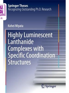 海外直订Highly Luminescent Lanthanide Complexes with Specific Coordination Structures 具有特定配位结构的高发光稀土