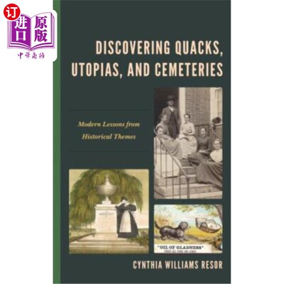 海外直订Discovering Quacks, Utopias, and Cemeteries: Modern Lessons from Historical Them 发现庸医、乌托邦和墓地:历