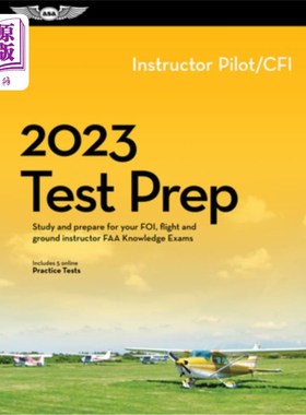 海外直订2023 Instructor Pilot/Cfi Test Prep: Study and Prepare for Your Pilot FAA Knowle 2023教练员飞行员