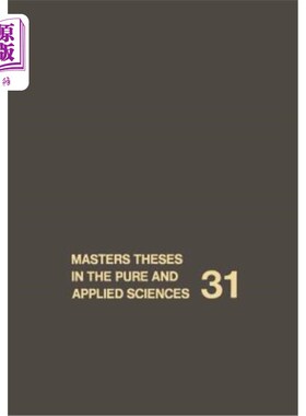 海外直订Masters Theses in the Pure and Applied Sciences: Accepted by Colleges and Univer 纯科学与应用科学硕士论文：