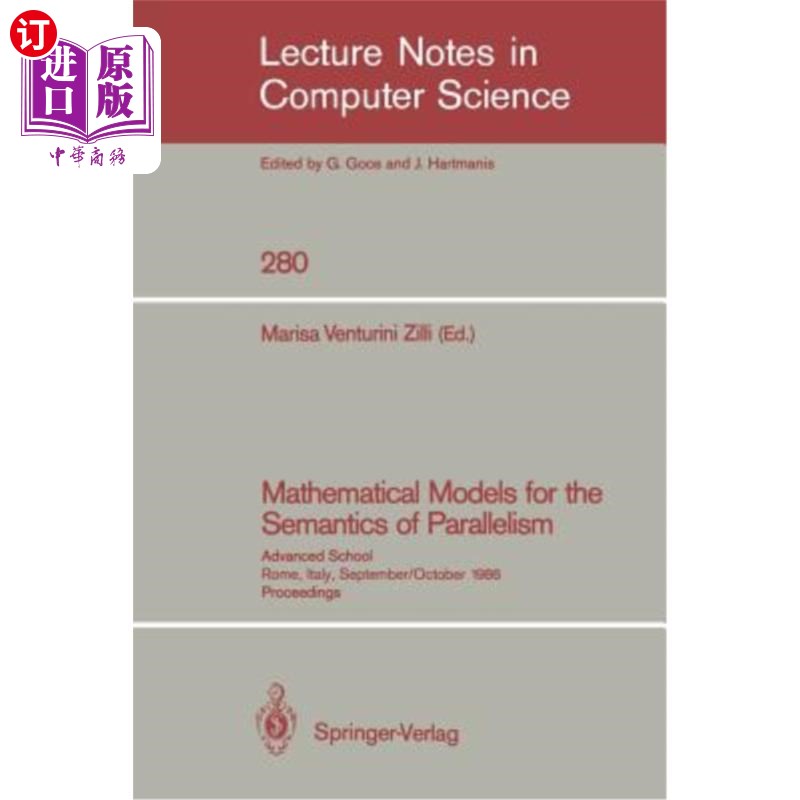 海外直订Mathematical Models for the Semantics of Parallelism: Advanced School. Rome, Ita 平行语义的数学模型：高级学
