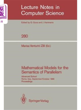 海外直订Mathematical Models for the Semantics of Parallelism: Advanced School. Rome, Ita 平行语义的数学模型：高级学