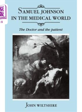 海外直订Samuel Johnson in the Medical World: The Doctor and the Patient 医学界的塞缪尔·约翰逊：医生和病人