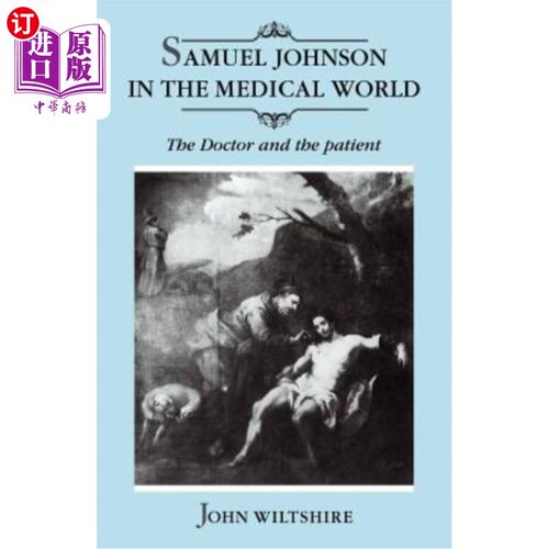 海外直订Samuel Johnson in the Medical World: The Doctor and the Patient 医学界的塞缪尔·约翰逊：医生和病人