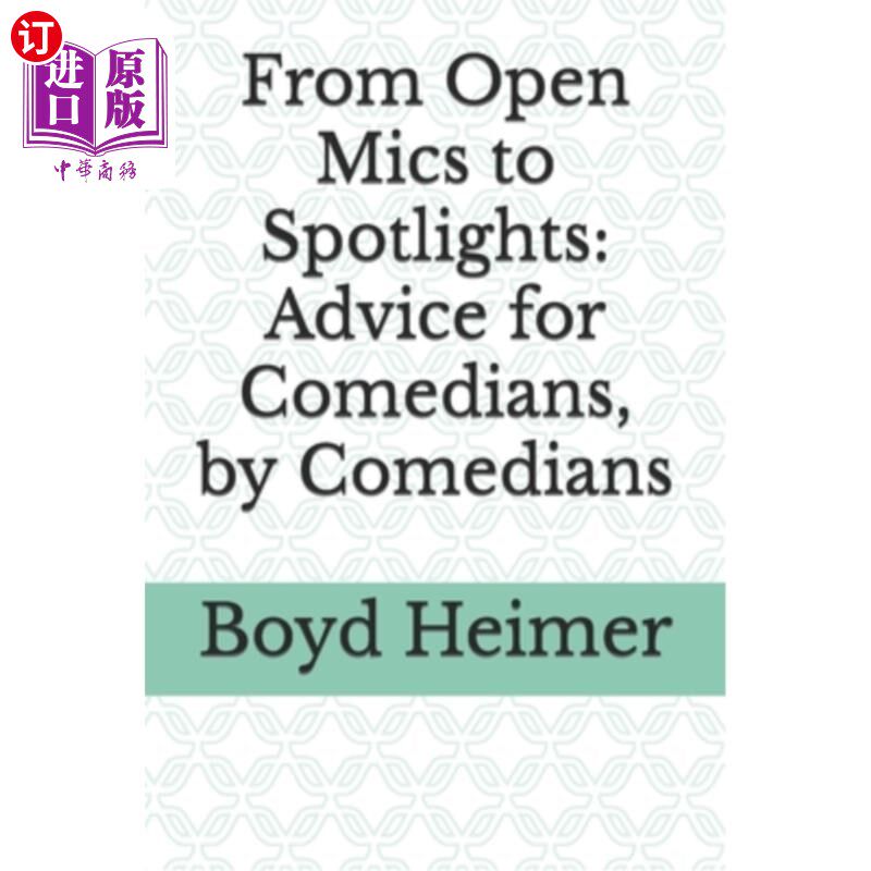 海外直订From Open Mics to Spotlights: Advice for Comedians, by Comedians 从开放麦克风到聚光灯：给喜剧演员的建议，由