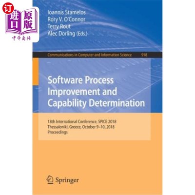 海外直订Software Process Improvement and Capability Determination: 18th International Co 软件过程改进和能力确定：第